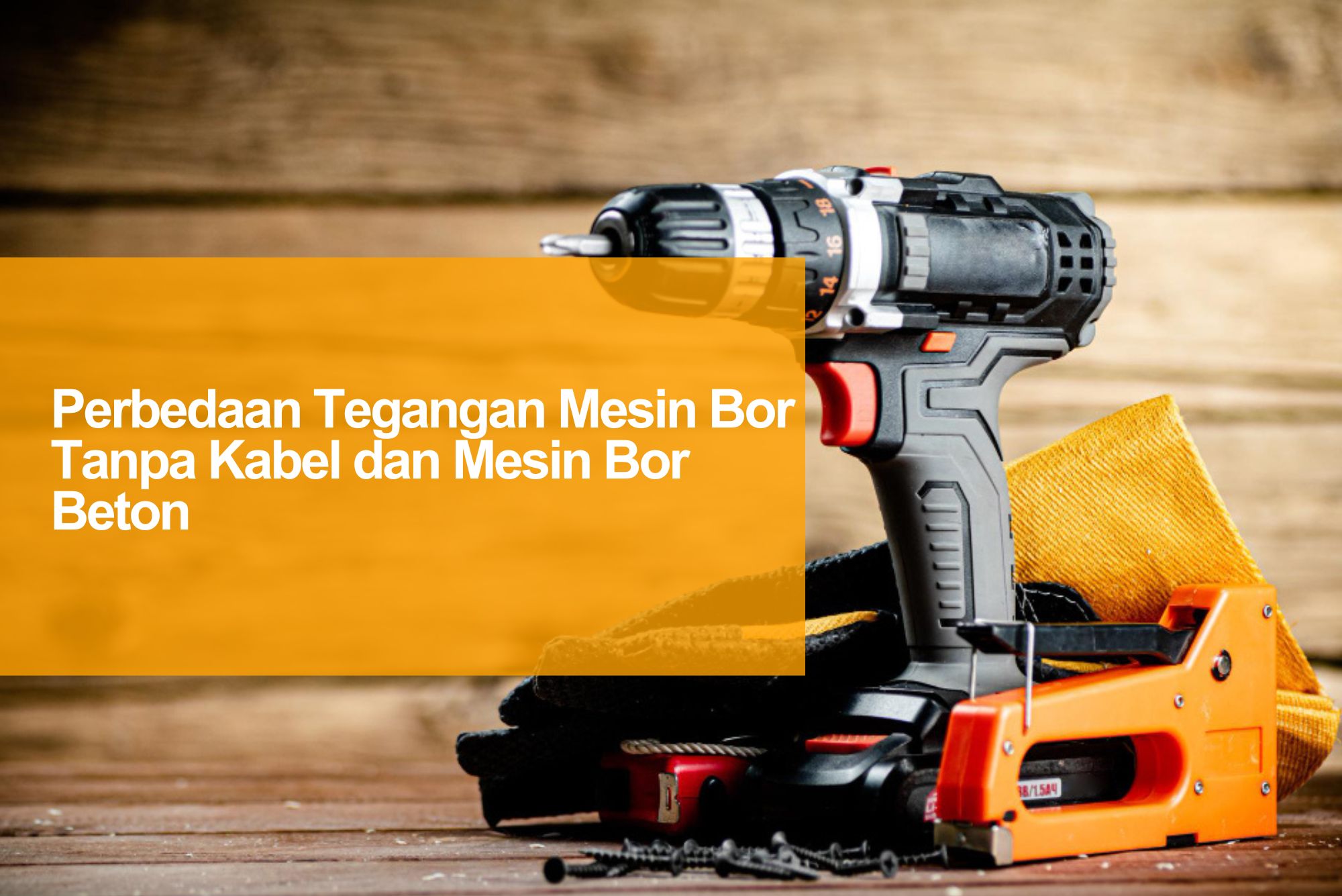 Perbedaan Tegangan Mesin Bor Tanpa Kabel Dan Mesin Bor Beton