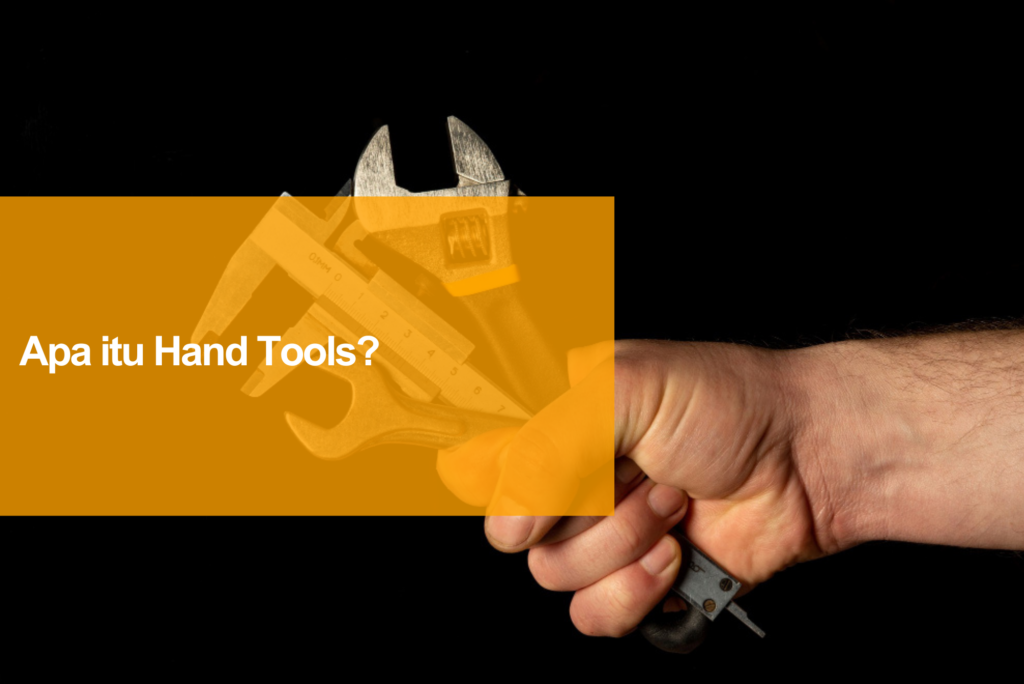 apa-itu-hand-tools