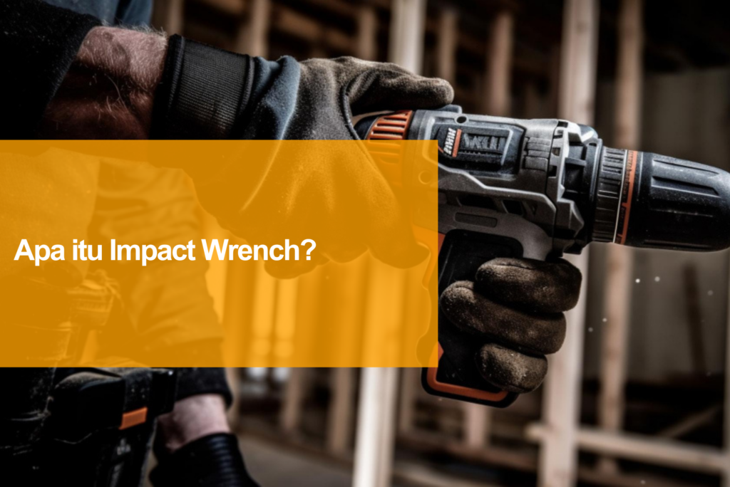 apa itu impact wrench