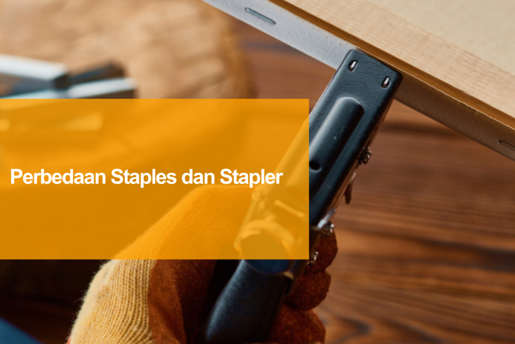 perbedaan staples dan stapler