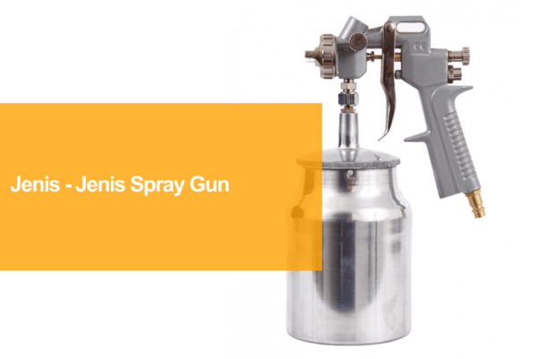 Spray Gun: Pengertian, Jenis Dan Cara Menggunakannya