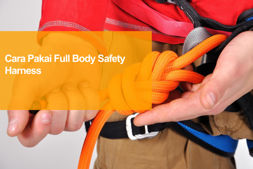 cara pakai full body safety harness