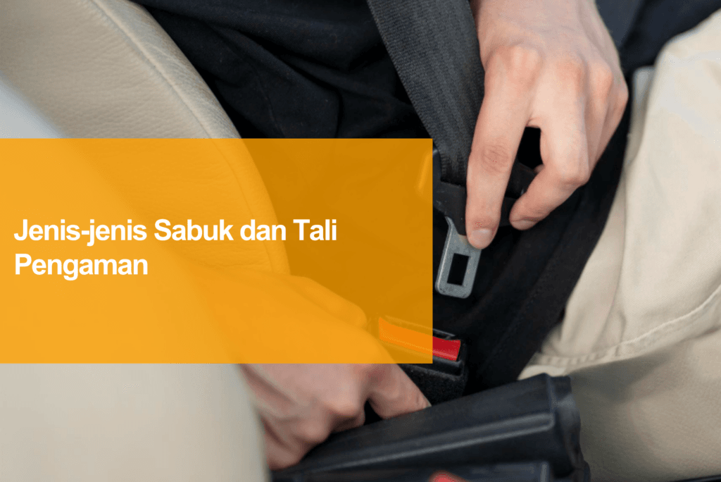 jenis jenis sabuk dan tali pengaman